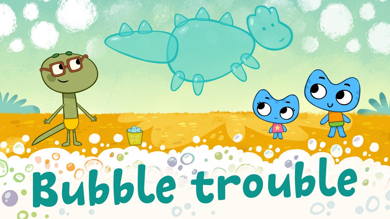 Bubble Trouble - Episode 20