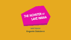 The Monster of Lake Wawa