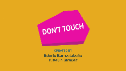 Don't Touch