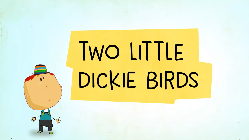 Two Little Dickie Birds