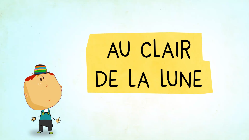  Au Clair de la Lune