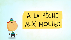 À La Pêche Aux Moules
