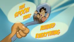The Spoon That Ruined Everything - Episode 42