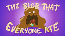 The Blob that Everyone Ate