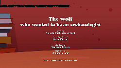 The Wolf Who Wanted To Be An Archaeologist