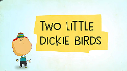 Two Little Dickie Birds