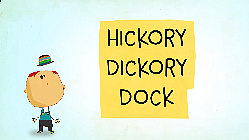 Hickory Dickory