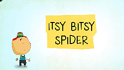 Itsy Bitsy