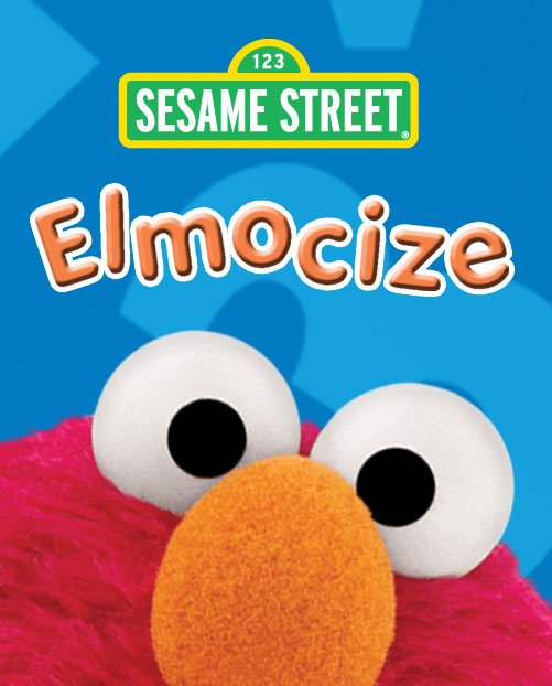 Sesame Street - Elmocize